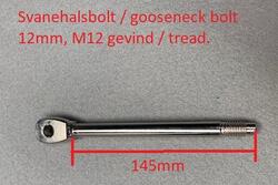 Gooseneck bolt 12mm, M12 tread.